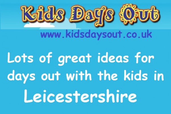 Kids Days out Leicestershire