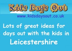 Kids Days out Leicestershire